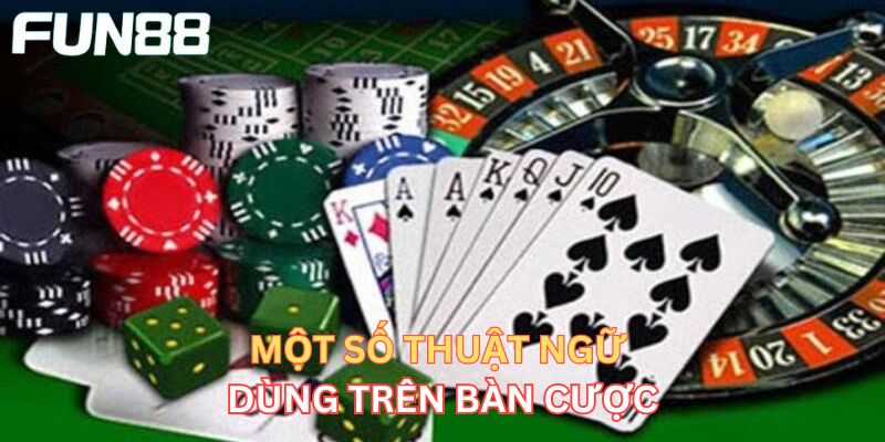 Thuật ngữ casino trên bàn cược