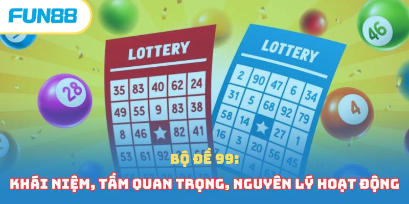 Bộ đề 99 trong dàn đề xổ số