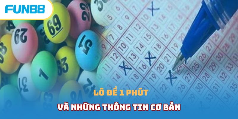 Lô đề 1 phút trong xổ số siêu tốc