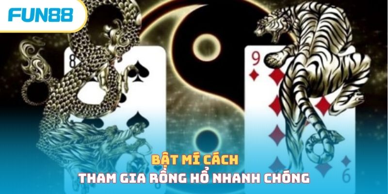 Cách tham gia rồng hổ