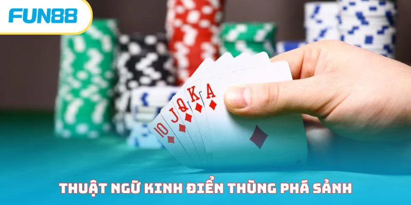 Thùng phá sảnh trong poker