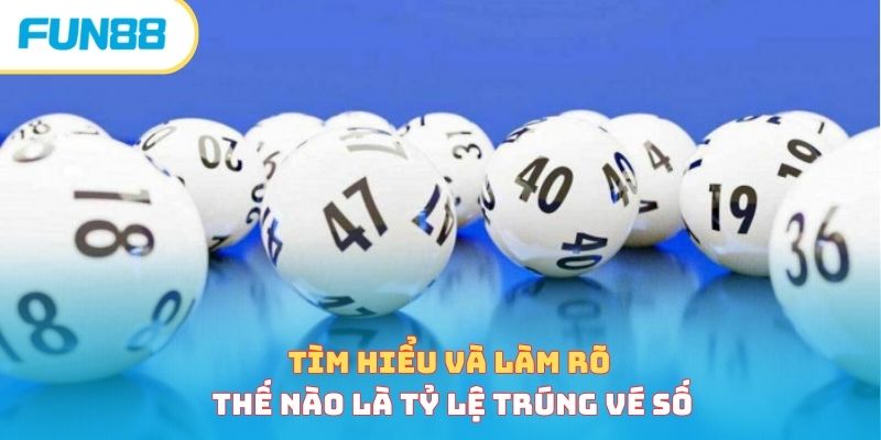 Tỷ lệ trúng vé số là gì