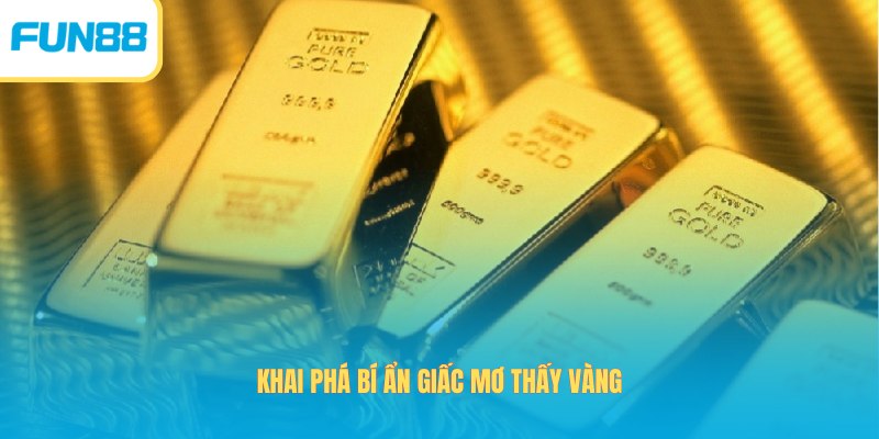 Sổ mơ thấy vàng